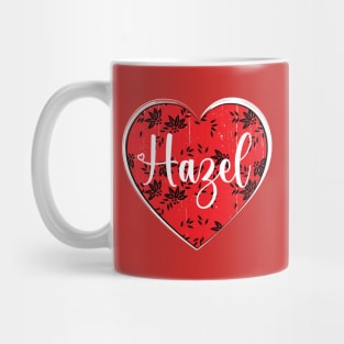 I Love Hazel First Name I Heart Hazel Mug